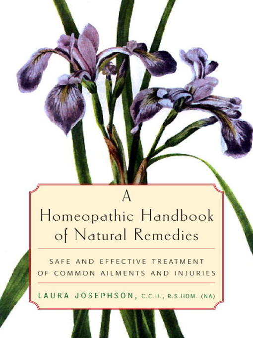 Title details for A Homeopathic Handbook of Natural Remedies by Laura Josephson - Available